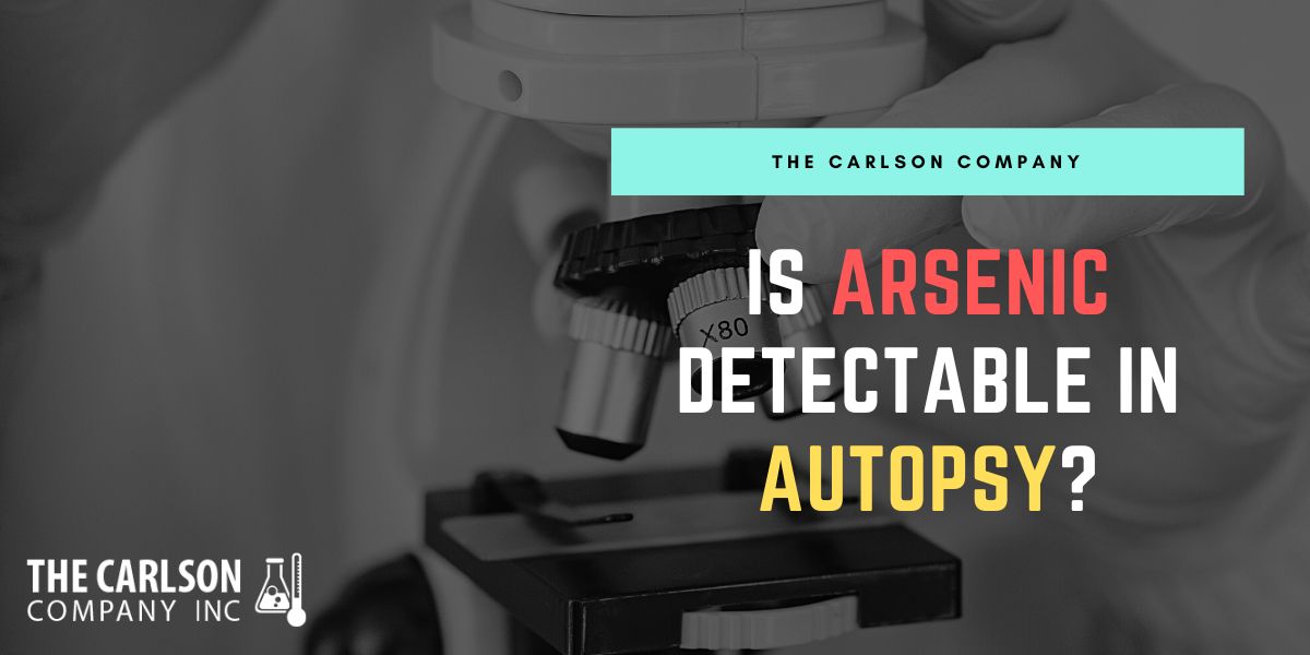 arsenic detectable in autopsy