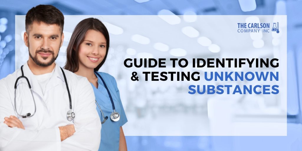 A Guide to Identifying and Testing Unknown Substances