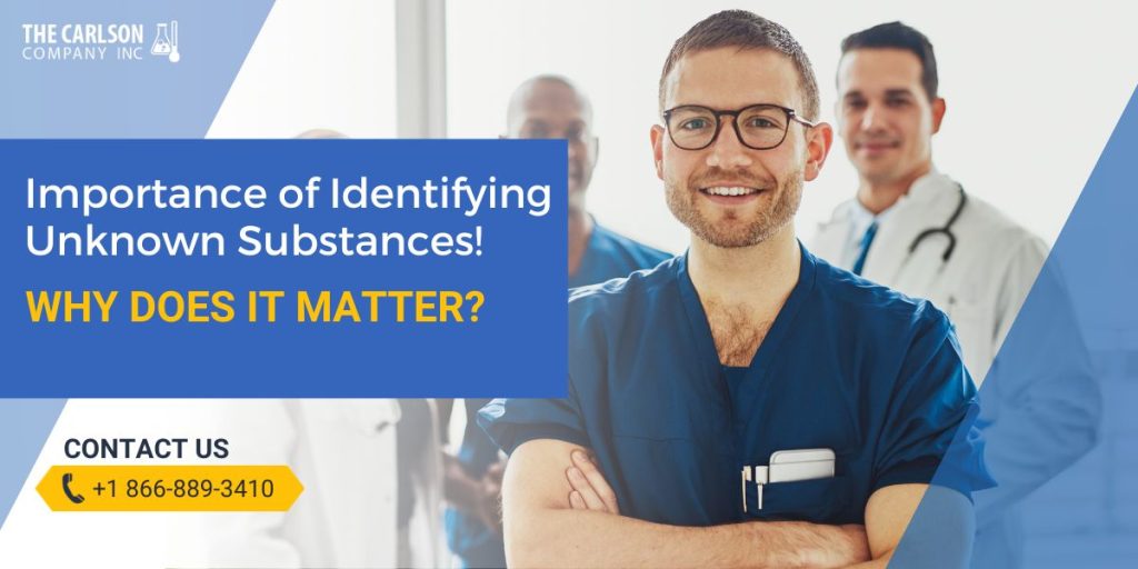 Importance of Identifying Unknown Substances