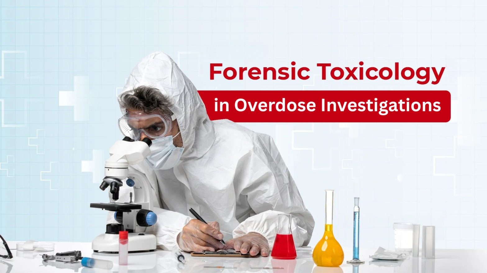 Forensic Toxicology in Overdose Investigations - The Carlson Company